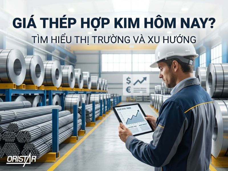 Giá thép hợp kim hôm nay bao nhiêu?
